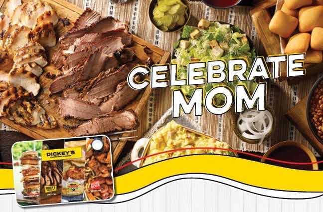 Every Mom Deserves Legit. Texas. Barbecue.™ From Dickey’s