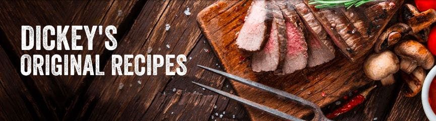 Barbecue Recipes from Dickey's Barbecue Pit - Legit. Texas. Barbecue.™